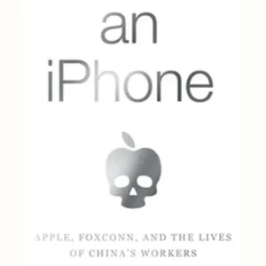 Dying for an iPhone: Apple, Foxconn, and the Lives of China's Workers Dagaanbieding