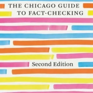 The Chicago Guide to Fact-Checking, Second Edition Hete Deal