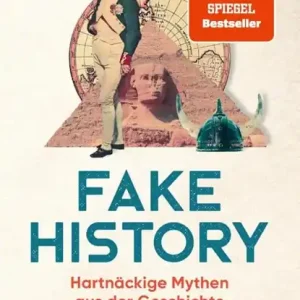 Veilige Betaling Fake History - Hartnäckige Mythen aus der Geschichte