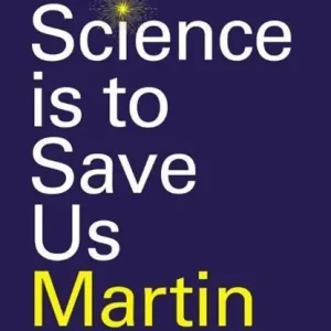 Weekendaanbieding If Science is to Save Us