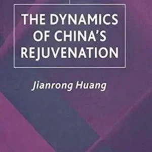 The Dynamics of China's Rejuvenation Bestel Nu