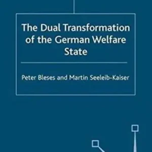 The Dual Transformation of the German Welfare State Superprijs