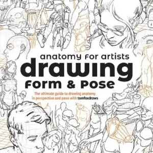 Anatomy for Artists: Drawing Form & Pose Laatste Kans