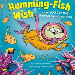What Humming-Fish Wish: How YOU Can Help Protect Sea Creatures Flitsaanbieding