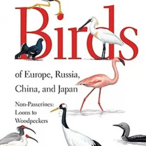 Birds of Europe, Russia, China, and Japan: Non-Passerines: Loons to Woodpeckers Veilige Betaling